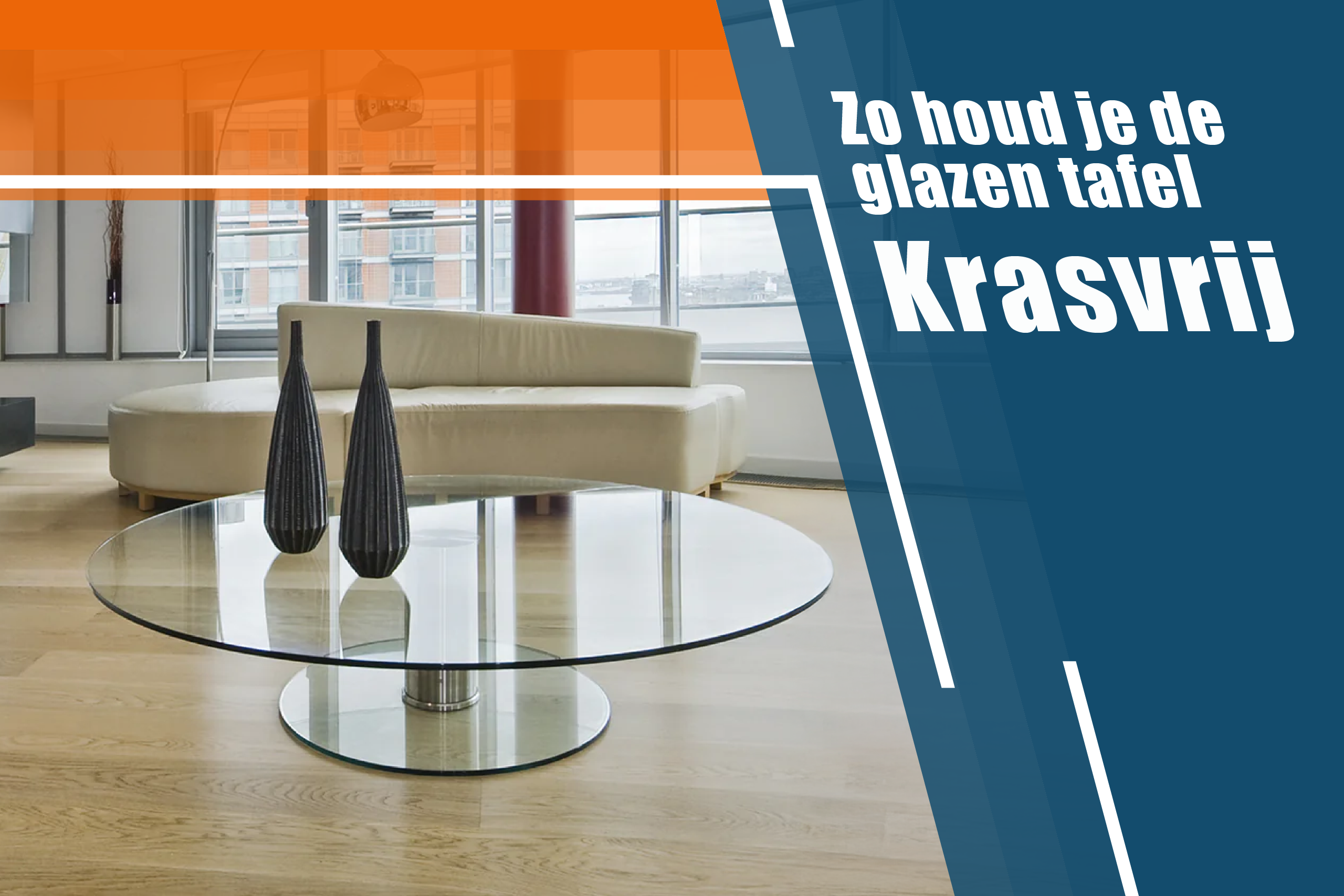 Zo houd je de glazen tafel krasvrij