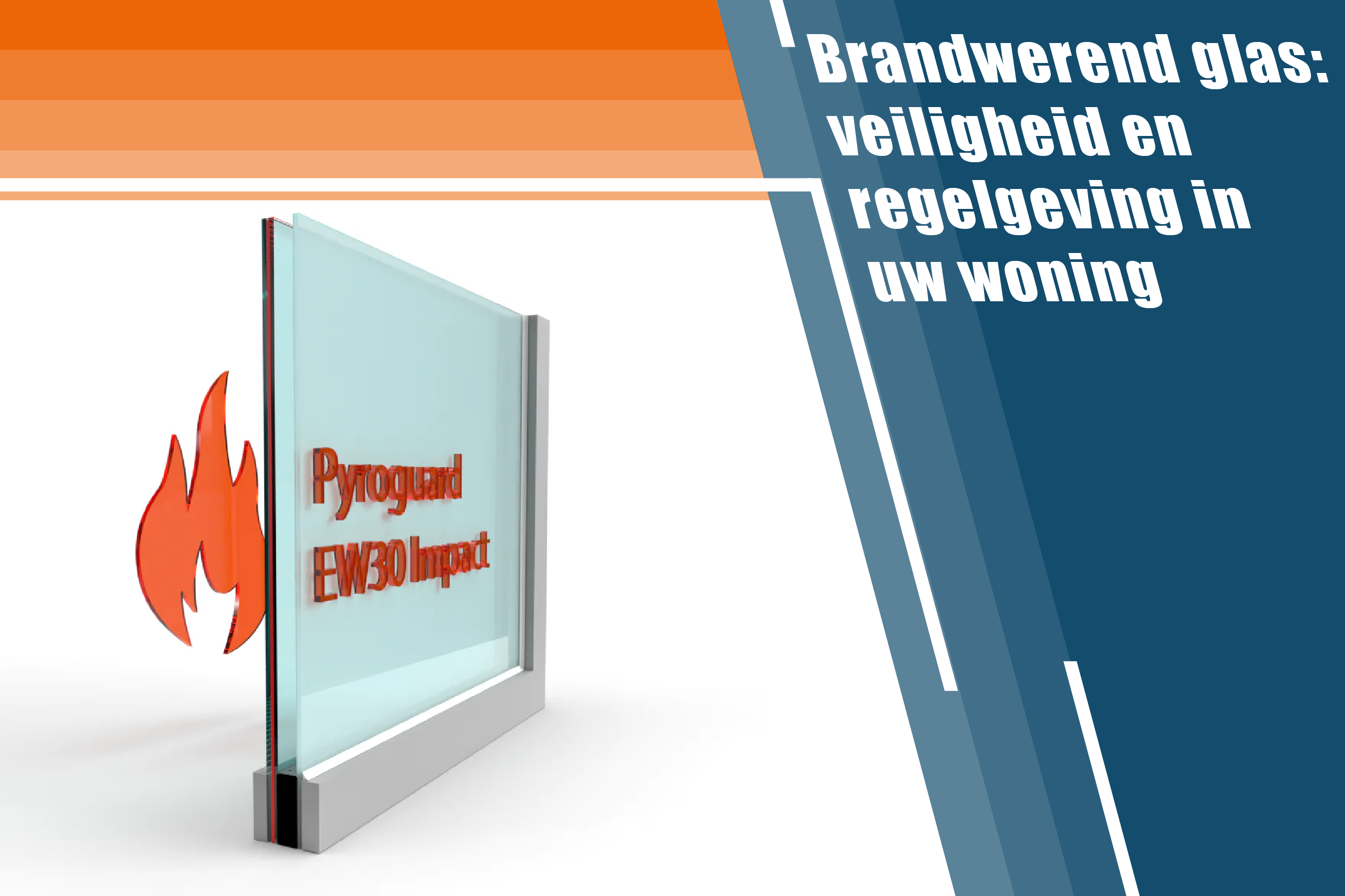 Brandwerend glas: veiligheid en regelgeving in uw woning