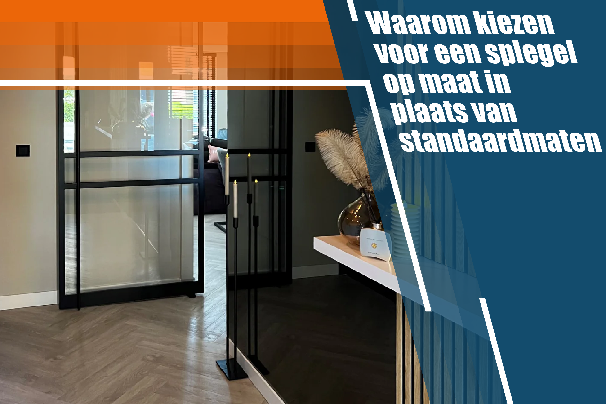 Waarom kiezen voor een spiegel op maat in plaats van standaardmaten